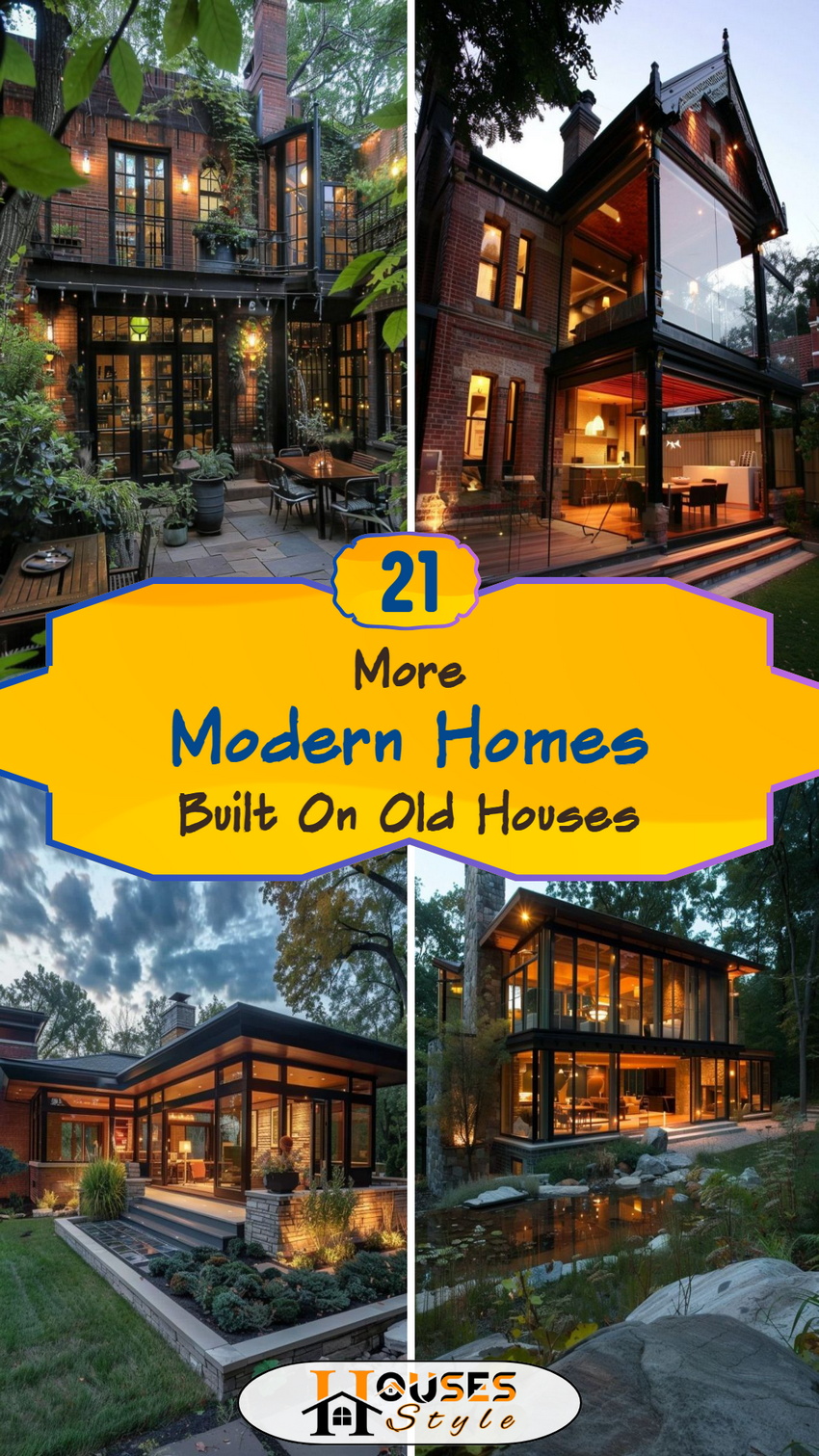 21 More Modern Homes Built on Old Houses