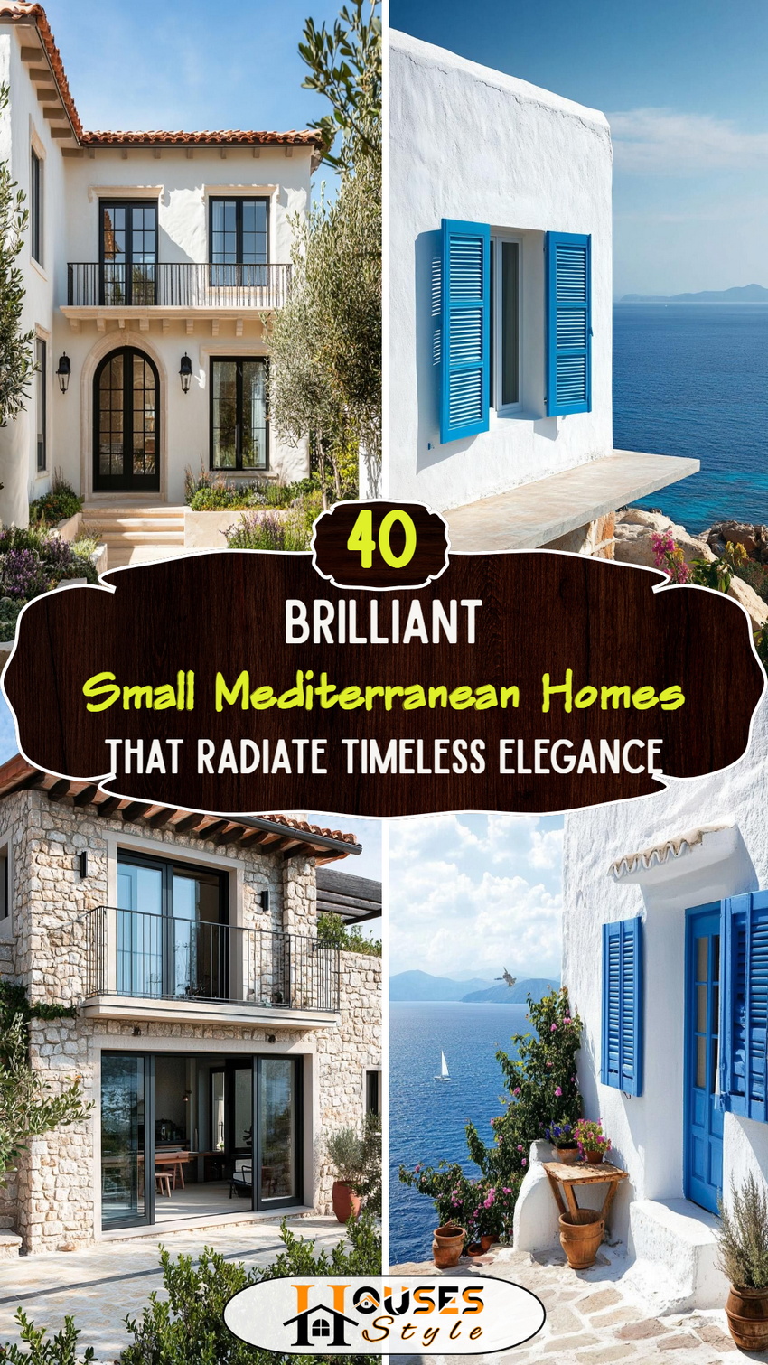 40 Brilliant Small Mediterranean Homes