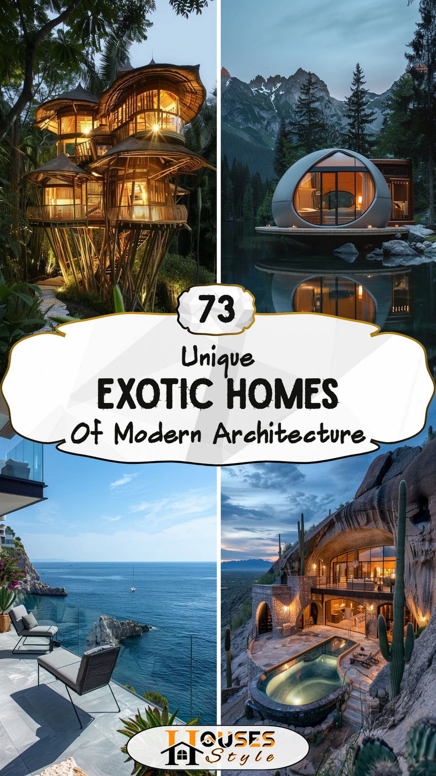 73 Exotic Homes of Modern Architecture