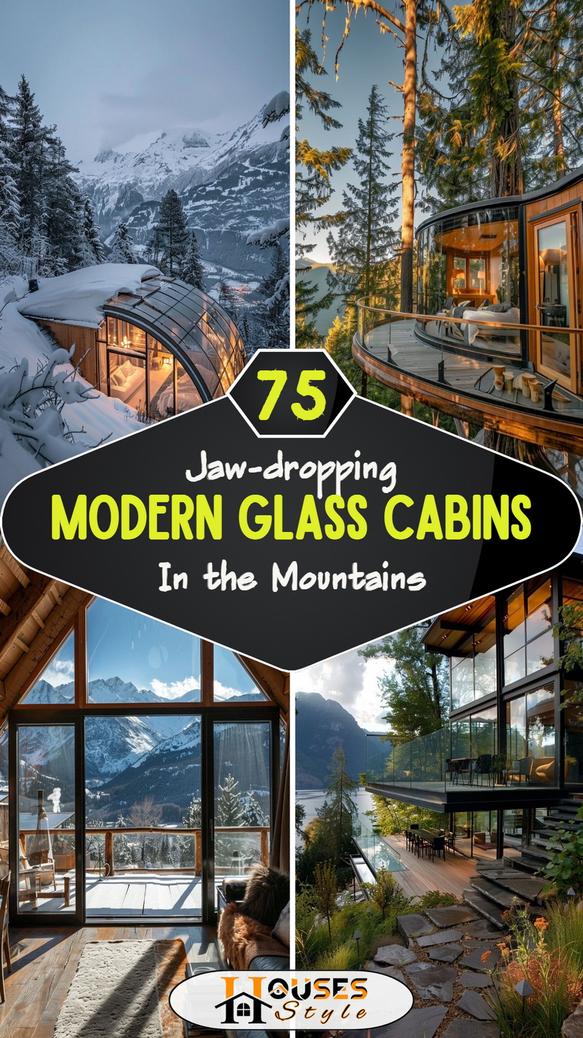 75 Jaw-dropping Modern Glass Cabins in the Mountains
