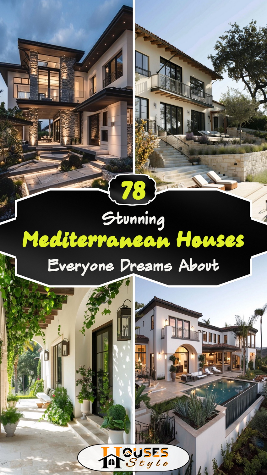 78 Stunning Mediterranean Houses Everyone Dreams About